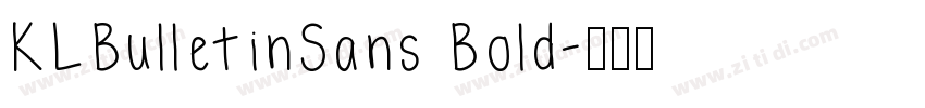 KLBulletinSans Bold字体转换 KLBulletinSans Bold字体转换